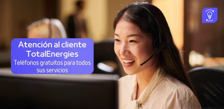 Atención al cliente de TotalEnergies: Teléfonos gratuitos para todos sus servicios