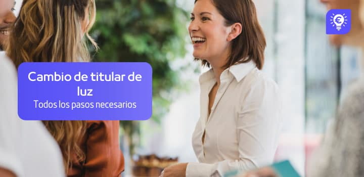 ¿Cómo cambiar el titular de la luz? Coste y documentos