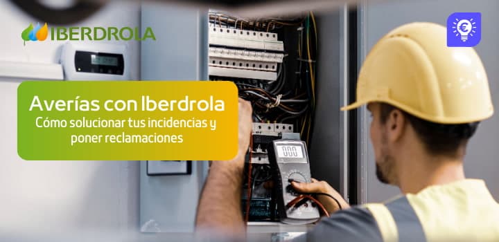 Iberdrola Averías: Toda la información que necesitas para solucionar tus incidencias