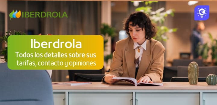 Iberdrola: Toda la información sobre las tarifas y vías de contacto de la comercializadora