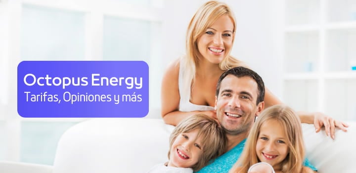 Octopus Energy: Tarifas de Luz y Gas, Precios, Opiniones y Área de Clientes