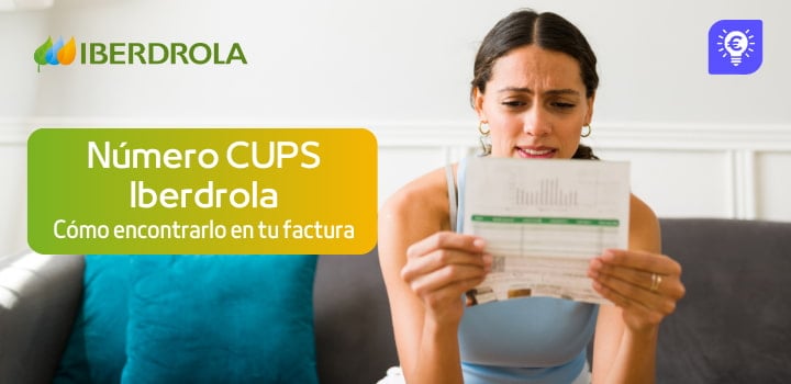 Número CUPS de Iberdrola: qué es, cómo encontrarlo en tu factura y para qué sirve