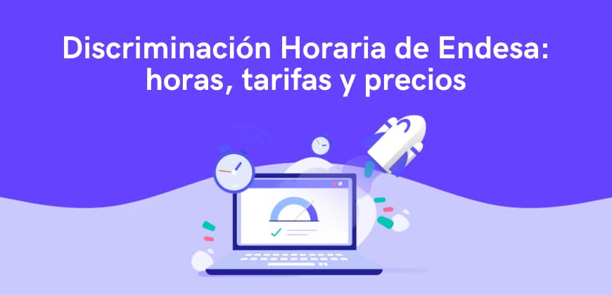 Discriminación Horaria de Endesa: horas, tarifas y precios