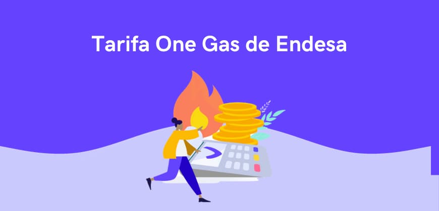 One Gas de Endesa: tarifa sin permanencia, precios y requisitos