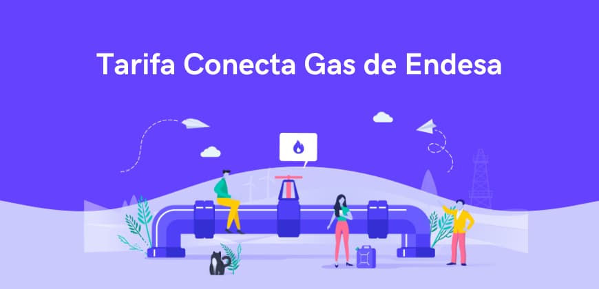 Tarifa Conecta Gas de Endesa: precios y condiciones