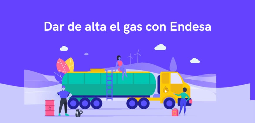 Dar de alta el gas con Endesa: cómo hacerlo y condiciones