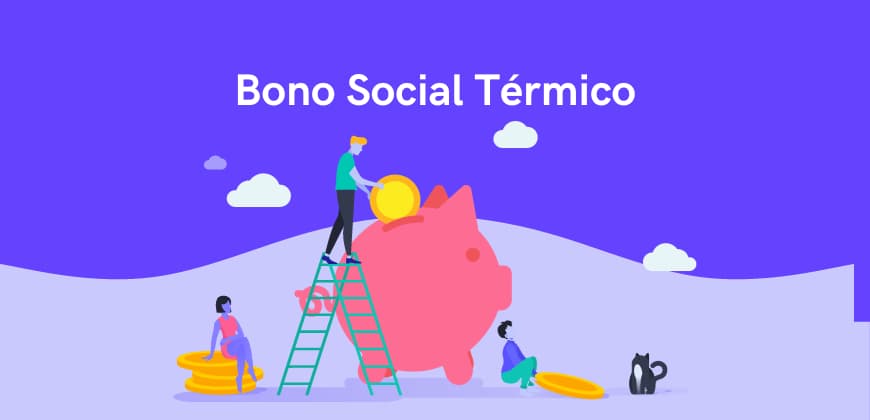 Bono Social Térmico: qué es, características y cómo contratarlo