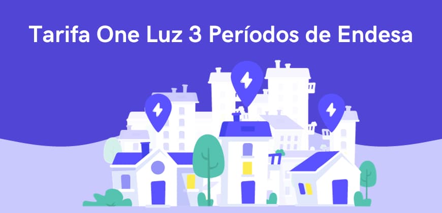 One Luz 3 Periodos de Endesa: precios, horarios y cómo ahorrar