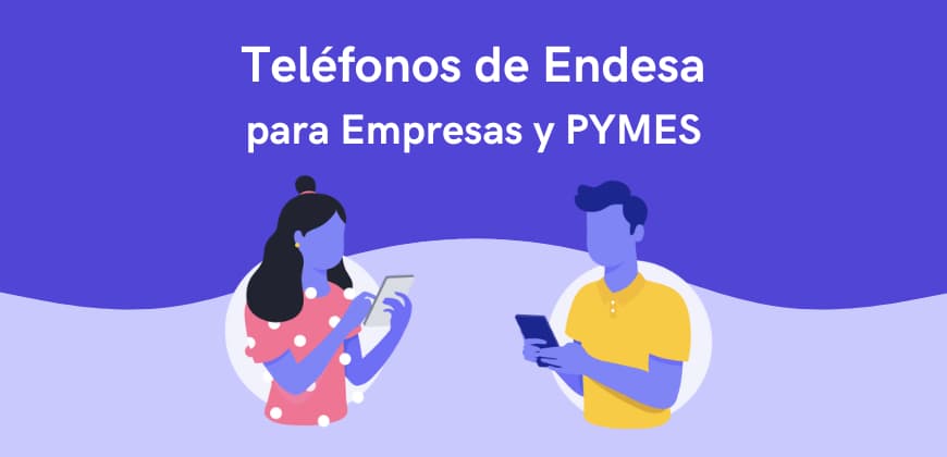 Teléfonos de Endesa para Empresas y PYMES: gestiones
