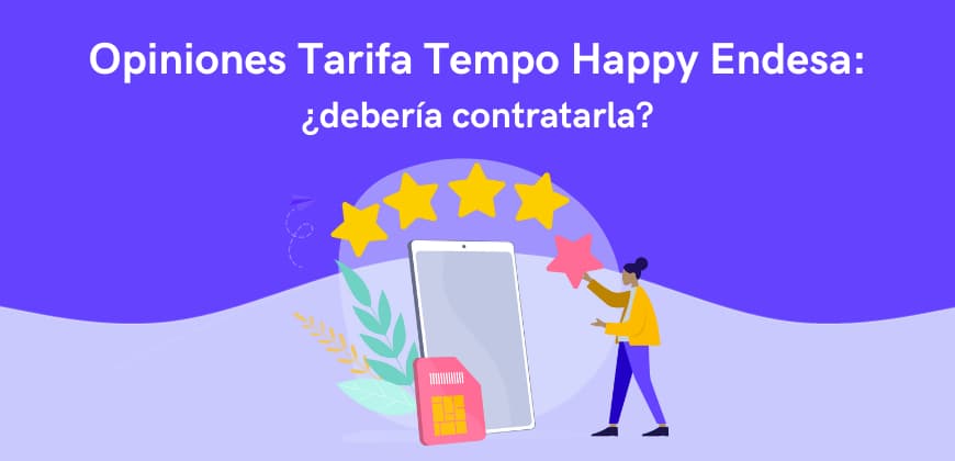 Opiniones Tarifa Tempo Happy Endesa: ¿debería contratarla?