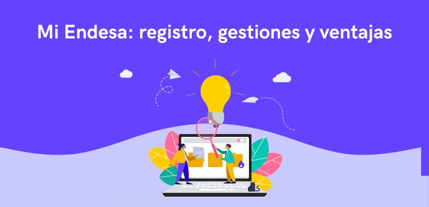 Mi Endesa: registro, gestiones y ventajas