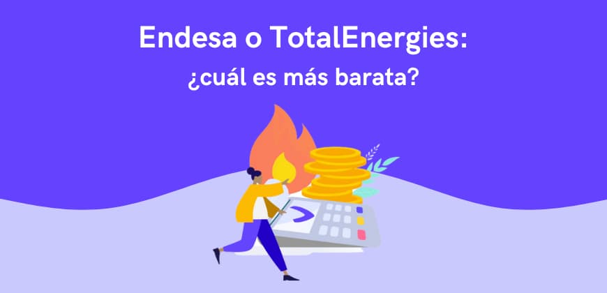 Endesa o TotalEnergies: ¿cuál es más barata?