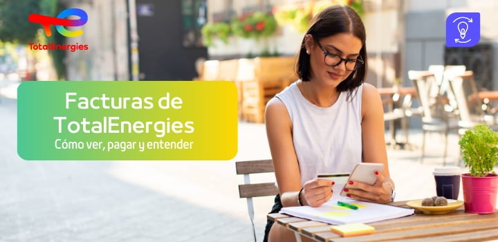 Facturas de TotalEnergies: Toda la información sobre cómo ver y pagar tus recibos online